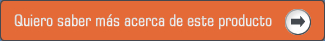 Quiero saber m�s acerca de este producto